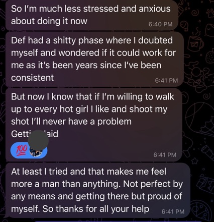 Client feels unstoppable now that he approaches every girl in person