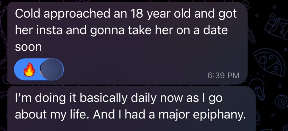 Client cold-approaches daily and lines up a date from one